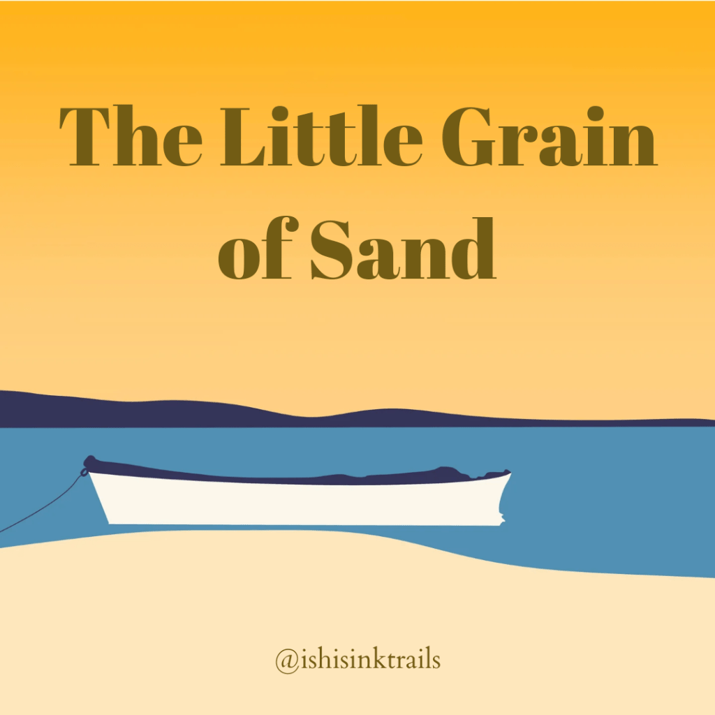 The Little Grain of&nbsp;Sand